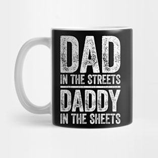 Dad In The Streets  In The Sheets Father's Day Mug